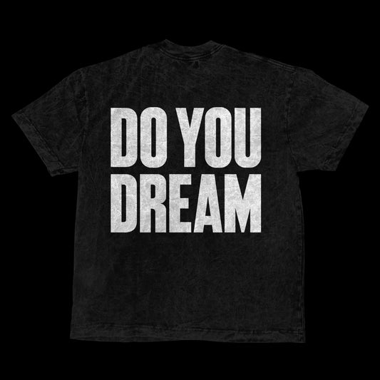 DO YOU DREAM Acid Black