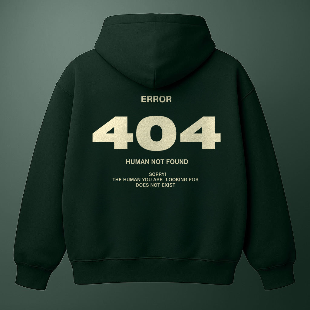404 Human Not Found - Green Hoodie