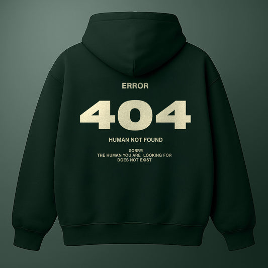 404 Human Not Found - Green Hoodie