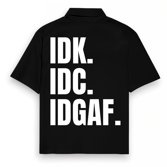 IDK IDC IDGAF [Glow in the Dark] Shirt