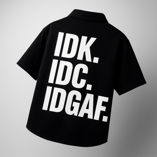 IDK IDC IDGAF [Glow in the Dark] Shirt